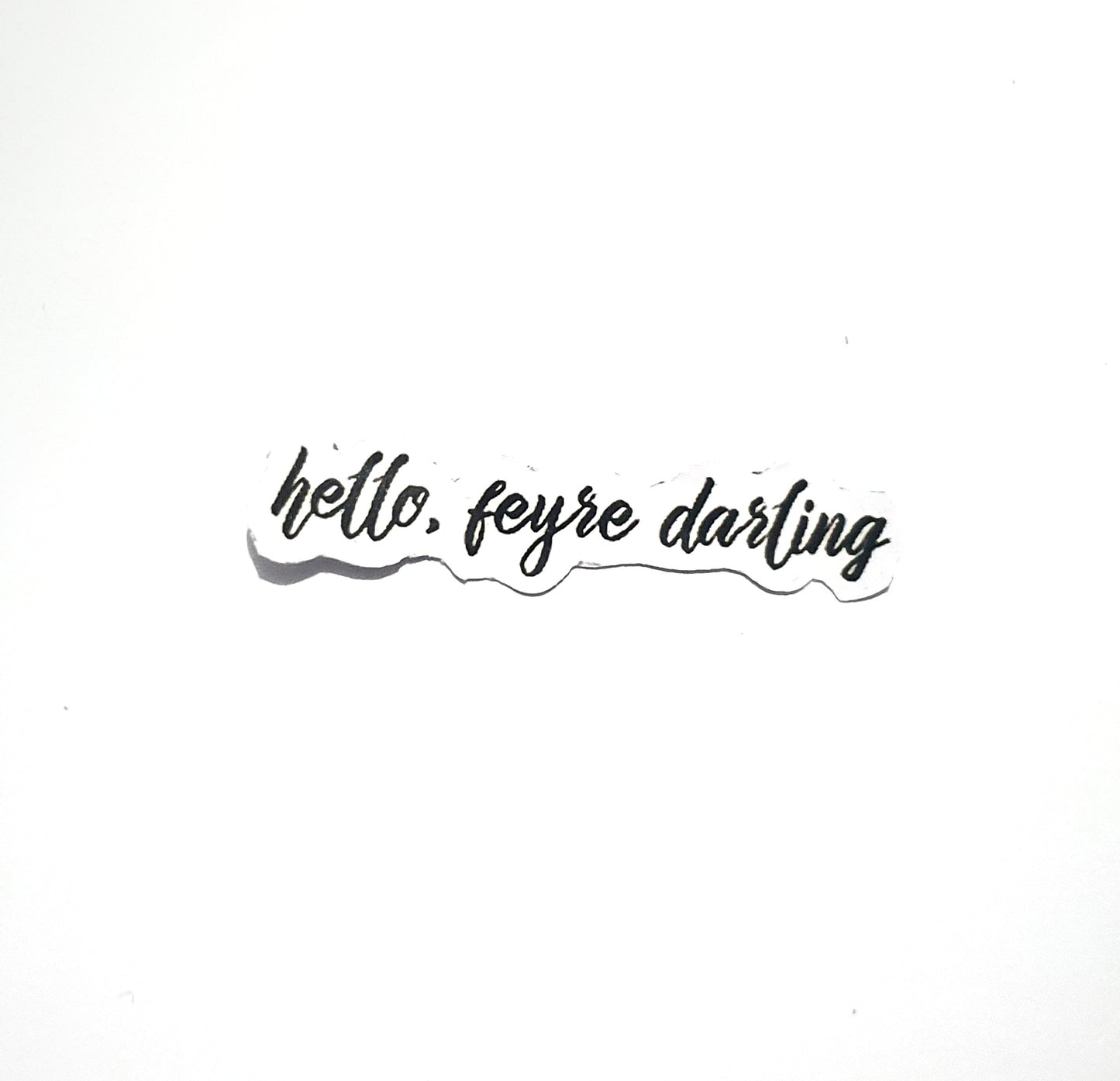 Hello, Feyre Darling | A Court of Thorns and Roses by Sarah J Maas Sticker