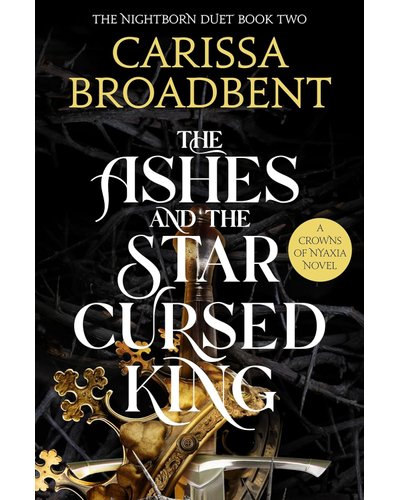 The Ashes and the Star-Cursed King by Carissa Broadbent (paperback)