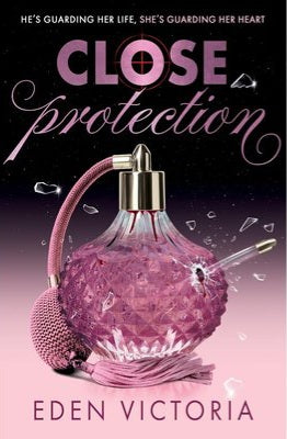 Close Protection (paperback) by Eden Victoria
