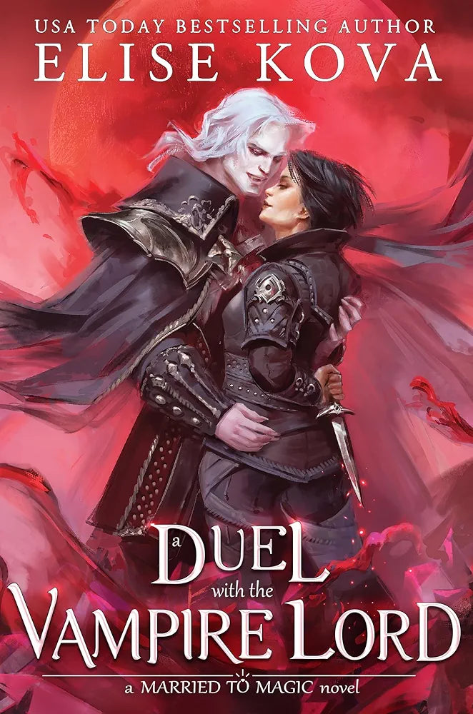 A Duel with the Vampire Lord (Married to Magic, #3) by Elise Kova (paperback)