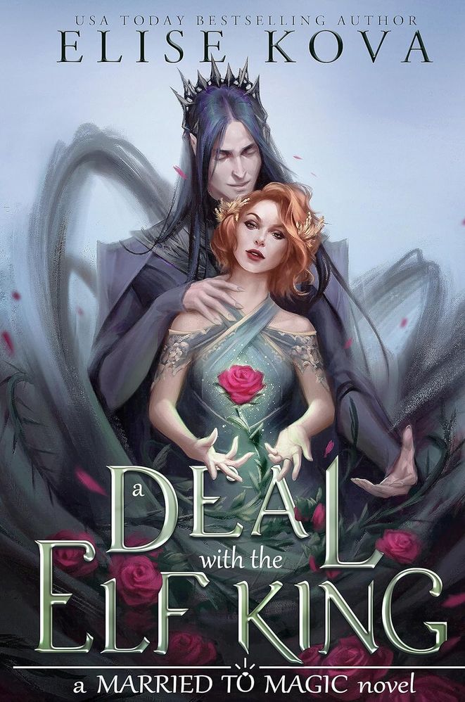 A Deal with the Elf King (Married to Magic, #1) by Elise Kova (paperback)