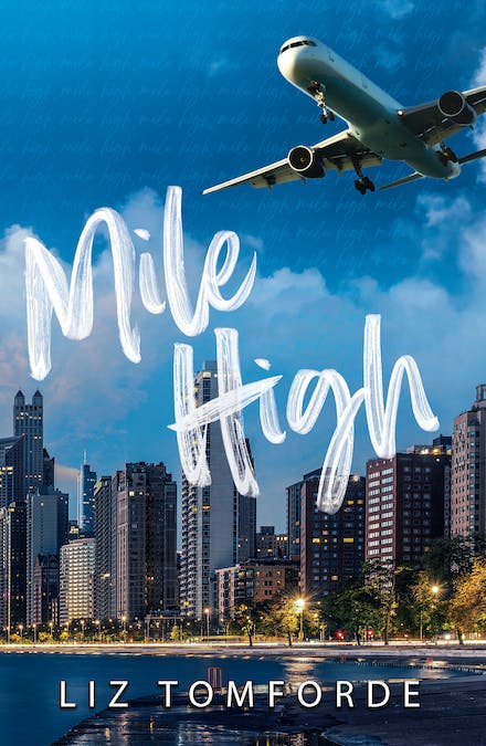 Mile High (Windy City, #1) by Liz Tomforde