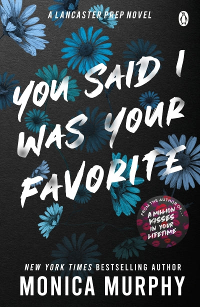You Said I Was Your Favorite (paperback) by Monica Murphy