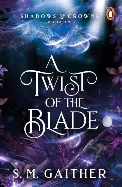 A Twist of the Blade (Shadows & Crowns, #2) by S.M Gaither (paperback)
