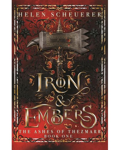 Iron & Embers (The Ashes Of Thezmarr, #1) by Helen Scheuerer (paperback)