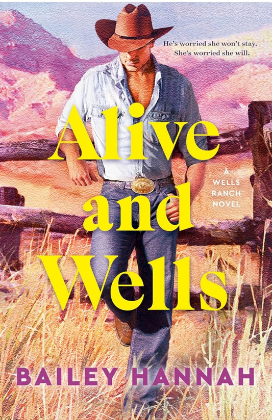 Alive and Wells (paperback) by Bailey Hannah