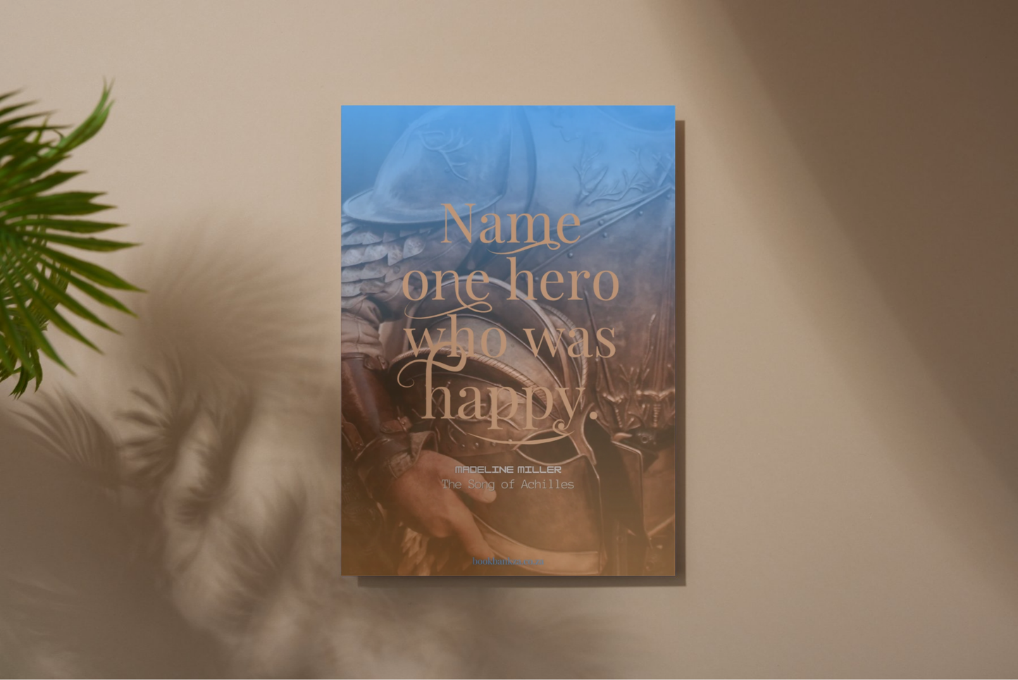 Name One Hero Who Was Happy | Discreet Bookish Wall Poster | The Song of Achilles by Madeline Miller | Wall Decor