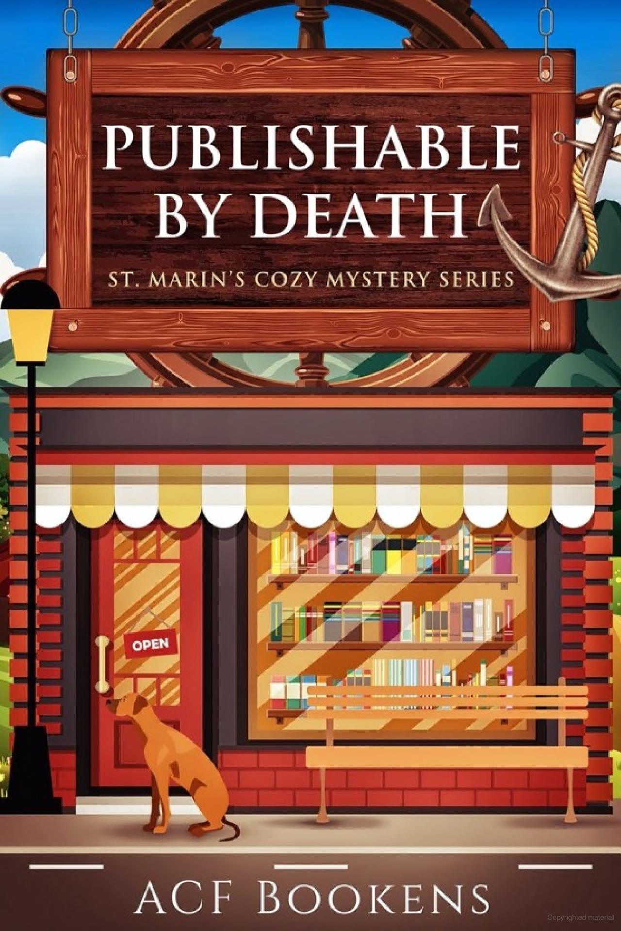 Publishable By Death: A Cozy Mystery Adventure by ACF Bookens (St. Marin's Cozy Mystery Series, #1)