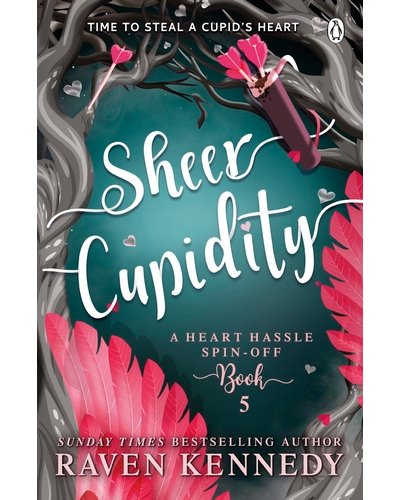 Sheer Cupidity (Heart Hassle, #5) by Raven Kennedy (paperback)
