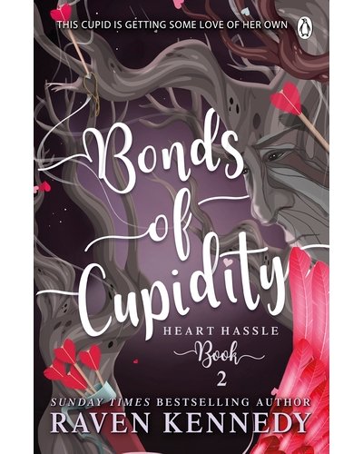 Bonds of Cupidity (Heart Hassle, #2) by Raven Kennedy (paperback)
