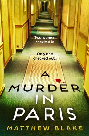 A Murder in Paris (Trade Paperback) by Matthew Blake