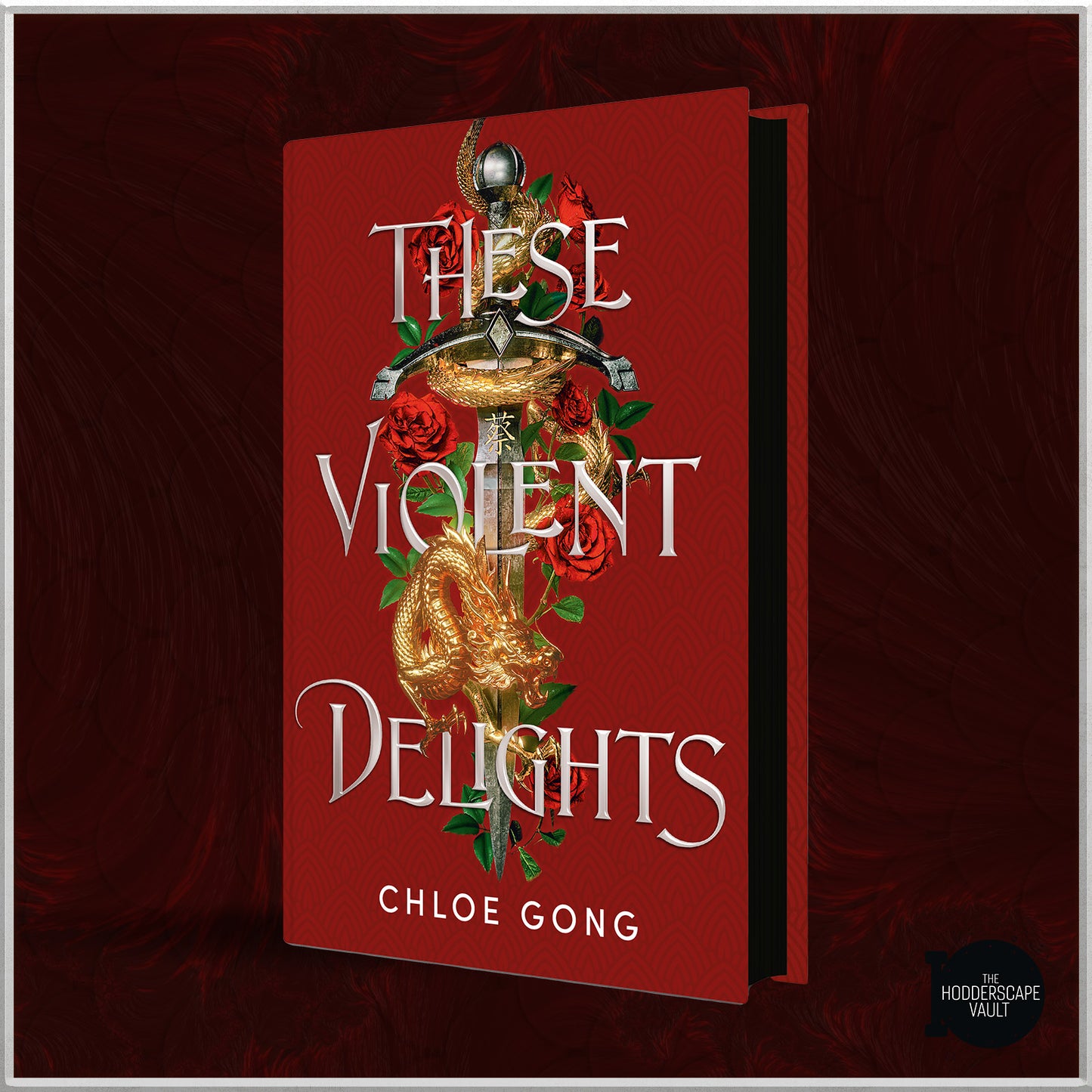 These Violent Delights Hodderscape Vault Edition by Chole Gong (The fierce, heart-pounding and achingly romantic fantasy retelling of Romeo and Juliet)