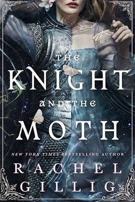 The Knight and the Moth: the spellbinding gothic romantasy from multi-million-copy bestseller Rachel Gillig | (Stonewater Kingdom, #1)