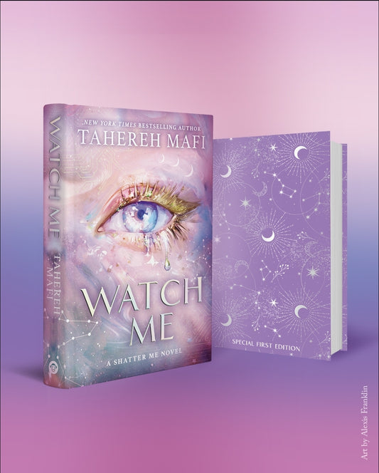 Watch Me (Shatter Me The New Republic, #1) Hardback Special First Edition by Tahereh Mafi 9780008749002