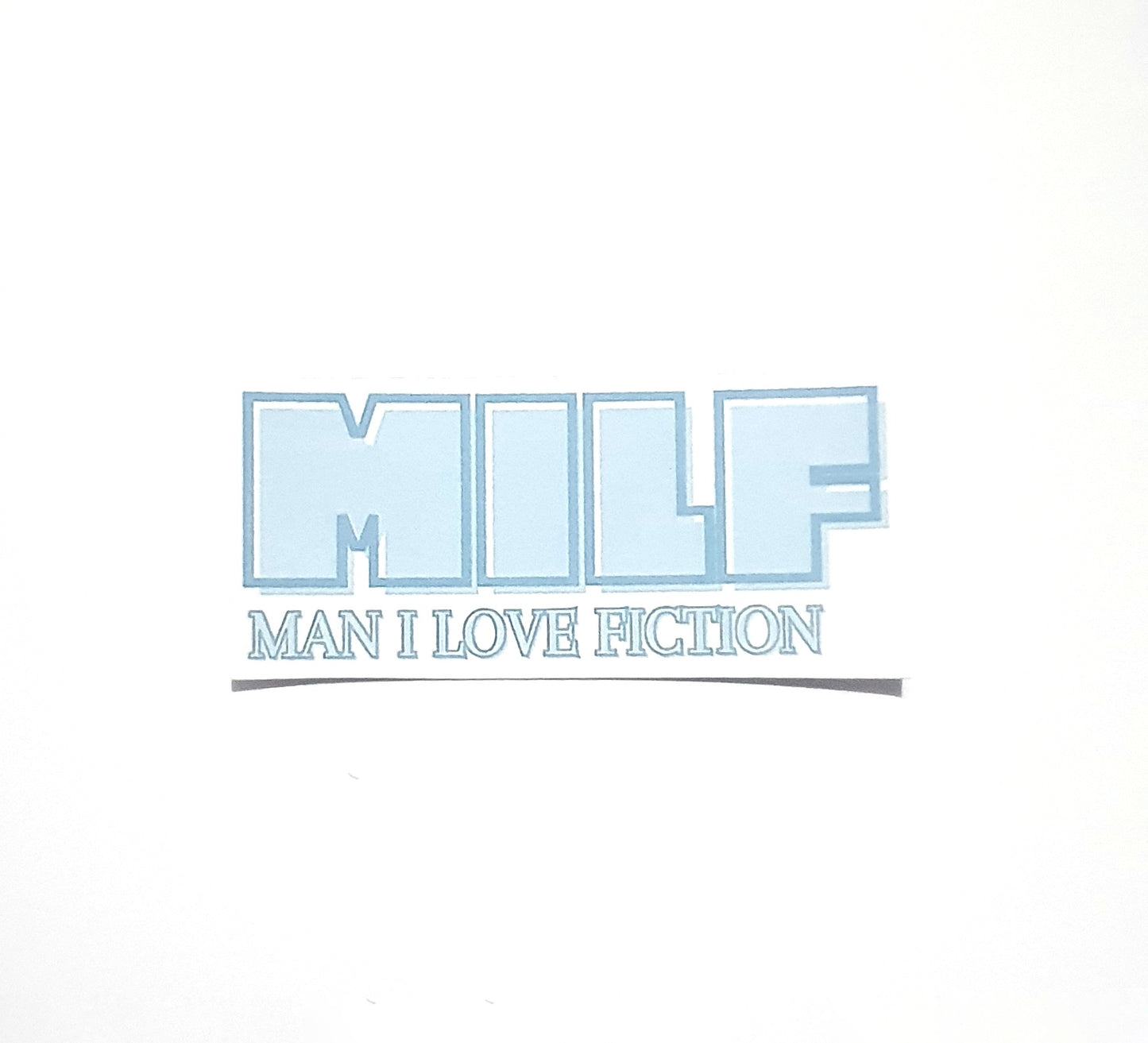 MILF | Man I Love Fiction Sticker