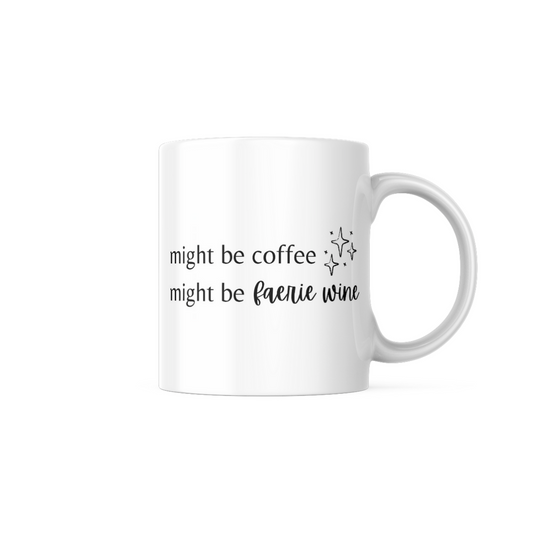 Might Be Faerie Wine | Bookish Mug