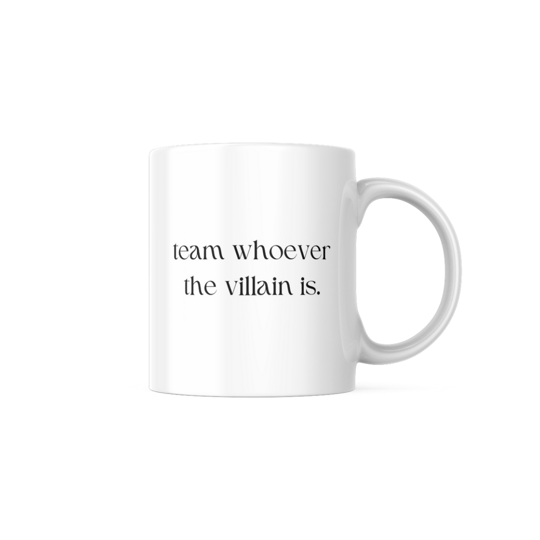 Team Whoever the Villain is | Bookish Mug