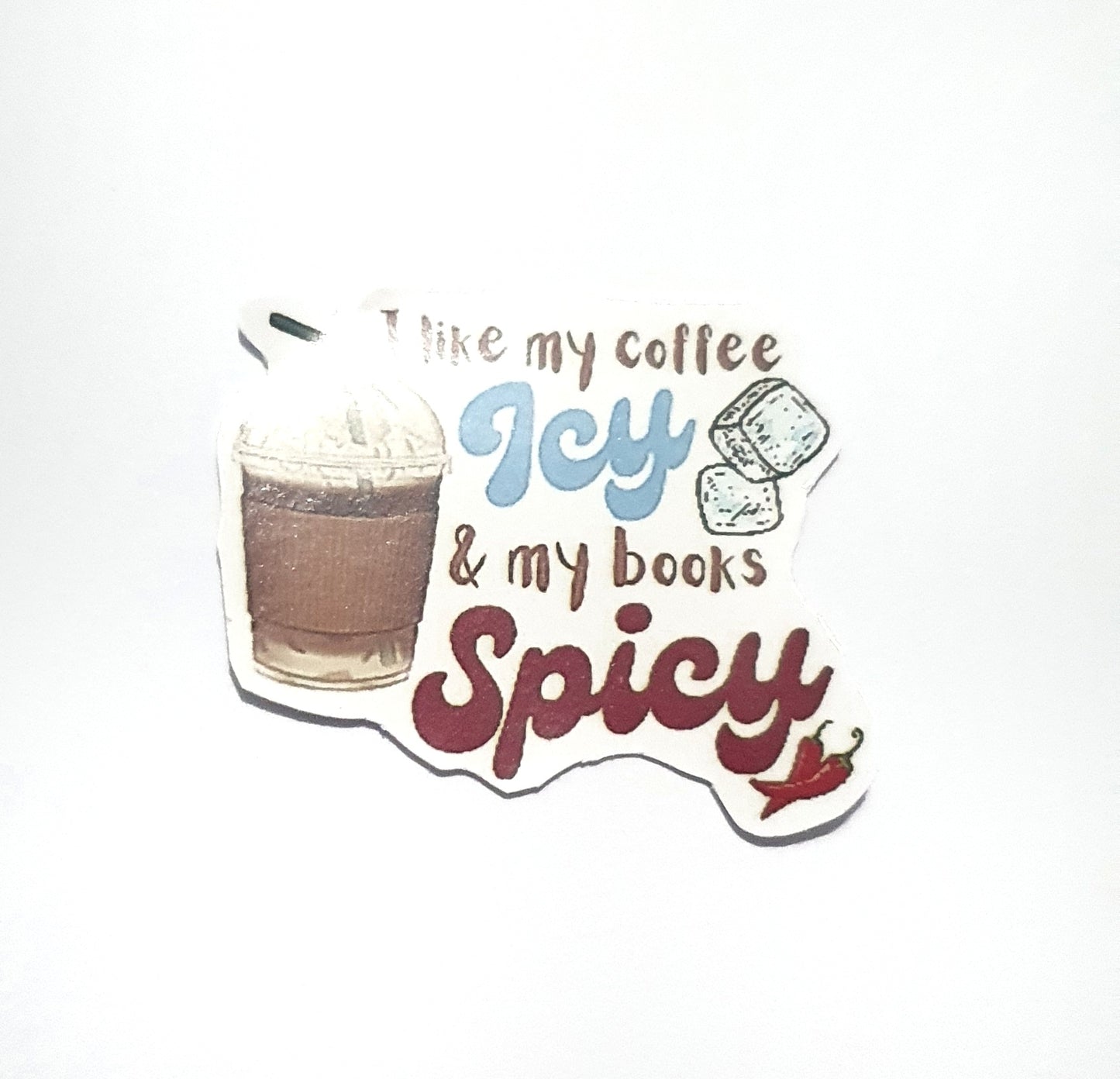 I Like My Coffee Icy and My Books Spicy Sticker