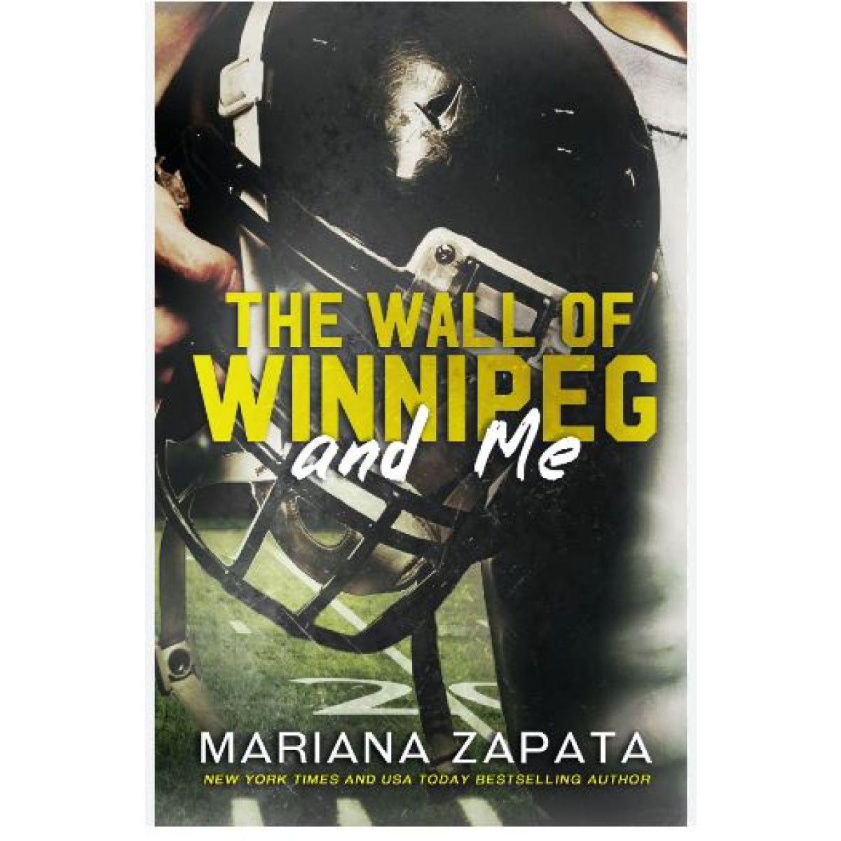 The Wall of Winnipeg and Me by Mariana Zapata