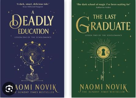 A Deadly Education + The Last Graduate by Naomi Novik