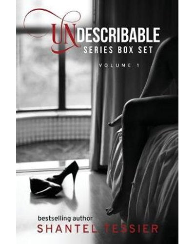 Undescribable Boxed Set by Shantel Tessier