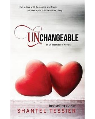 Unchangeable by Shantel Tessier