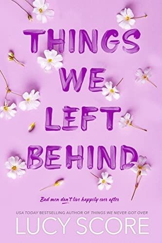 Things We Left Behind by Lucy Score (paperback)