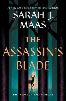 The Assassin's Blade: The Throne of Glass Prequel Novellas by Sarah J Maas (hardback)