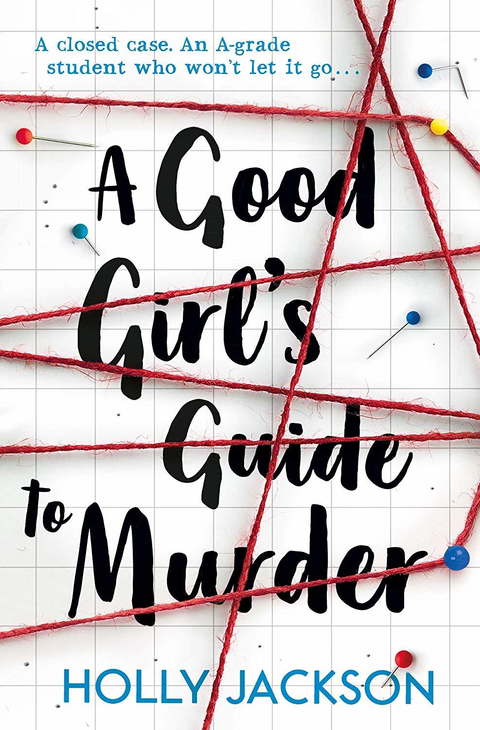 A Good Girls Guide to Murder by Holly Jackson