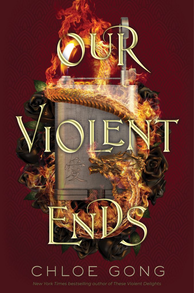 Our Violent Ends (These Violent Delights, #2) by Chloe Gong