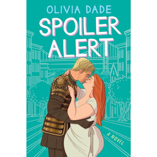 Spoiler Alert by Olivia Dade