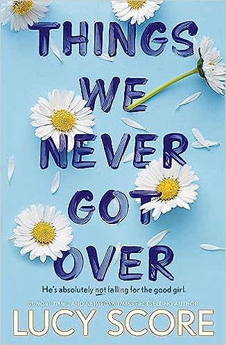 Things We Never Got Over by Lucy Score (paperback)