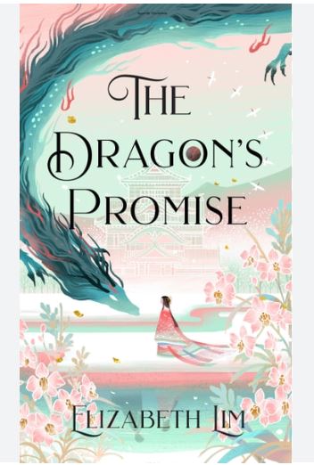 The Dragons Promise (hardback) by Elizabeth Lim