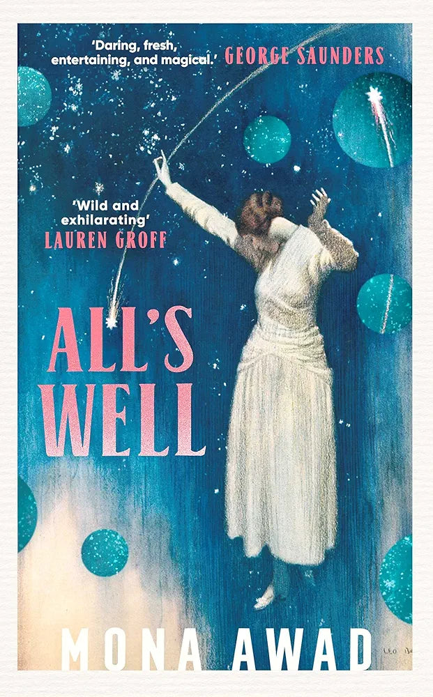 All's Well (hardback) by Mona Awad