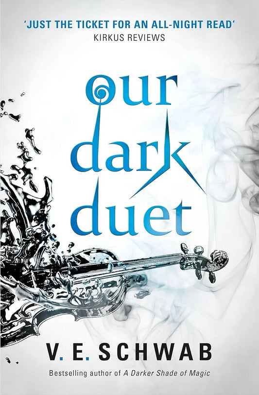 Our Dark Duet (Monsters of Verity, #2) by V.E Schwab