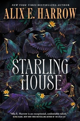 Starling House by Alix E. Harrow