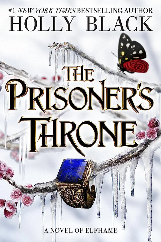 The Prisoners Throne (The Stolen Heir, #2) by Holly Black