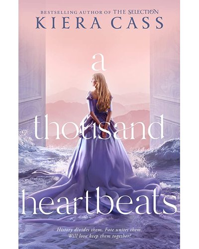 A Thousand Heartbeats (paperback) by Kiera Cass