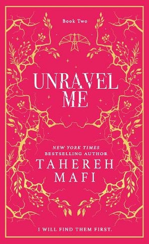 Unravel Me (Shatter Me) Collectors Special Edition by Tahereh Mafi