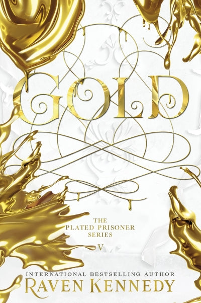 Gold (The Plated Prisoner, #5) by Raven Kennedy (Trade Paperback)