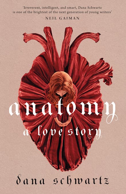 Anatomy: A Love Story (paperback) by Dana Schwartz