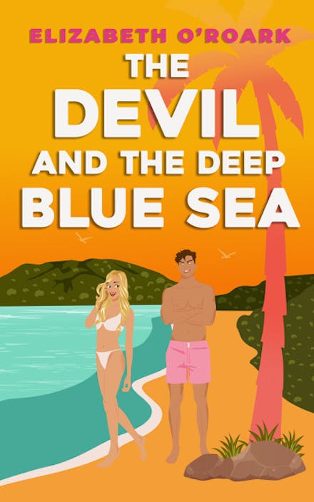 The Devil and the Deep Blue Sea (Devils, #2) by Elizabeth O'Roark (paperback)