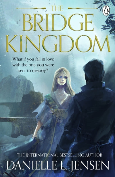 The Bridge Kingdom by Danielle L Jensen