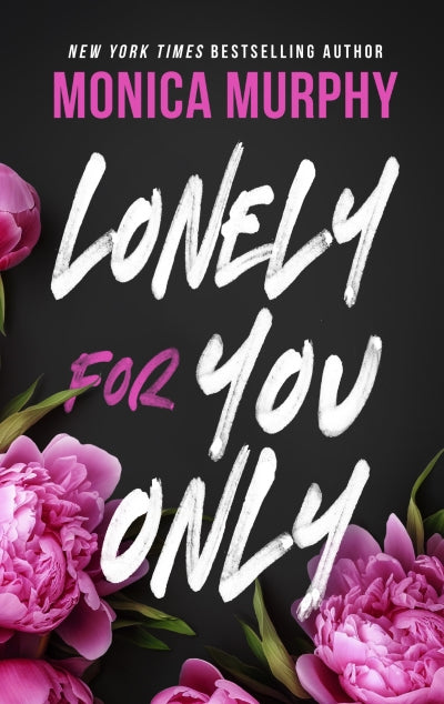 Lonely for You by Monica Murphy