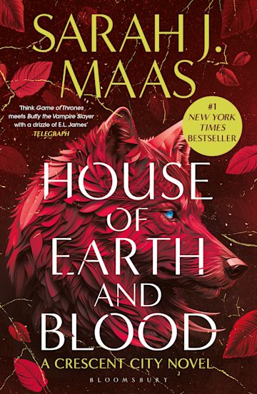 House of Earth and Blood (Crescent City, #1) by Sarah J Maas (New Cover)