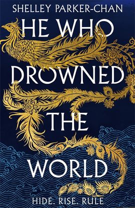 He Who Drowned the World
By Shelley Parker-Chan