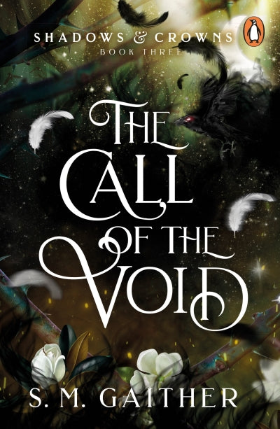 The Call of the Void (Shadows & Crowns, #3) by S.M Gaither (paperback)