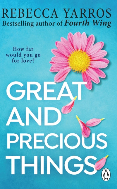 Great and Precious Things (paperback) by Rebecca Yarros