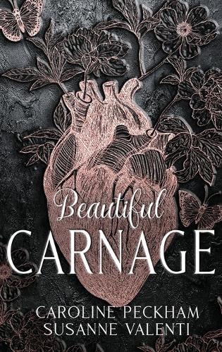 Beautiful Carnage by Caroline Peckham and Susanne Valenti