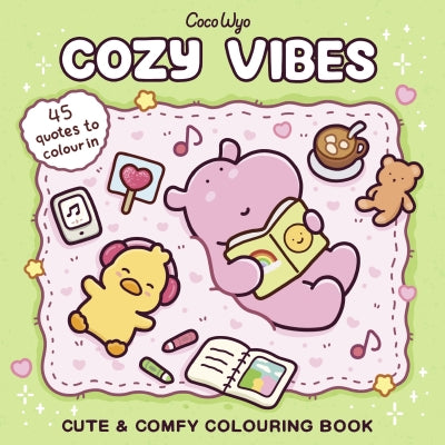 Cozy Vibes: Cute & Comfy Colouring Book | Coco Wyo